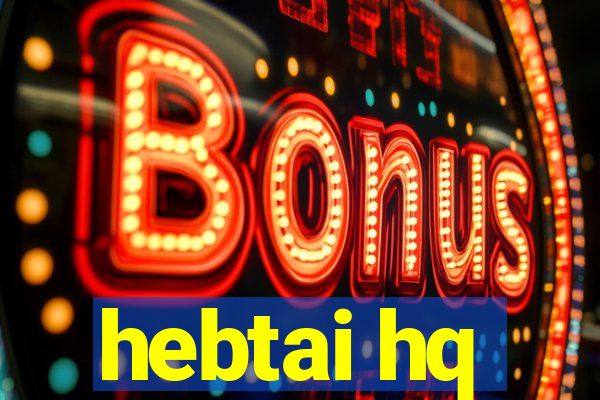 hebtai hq